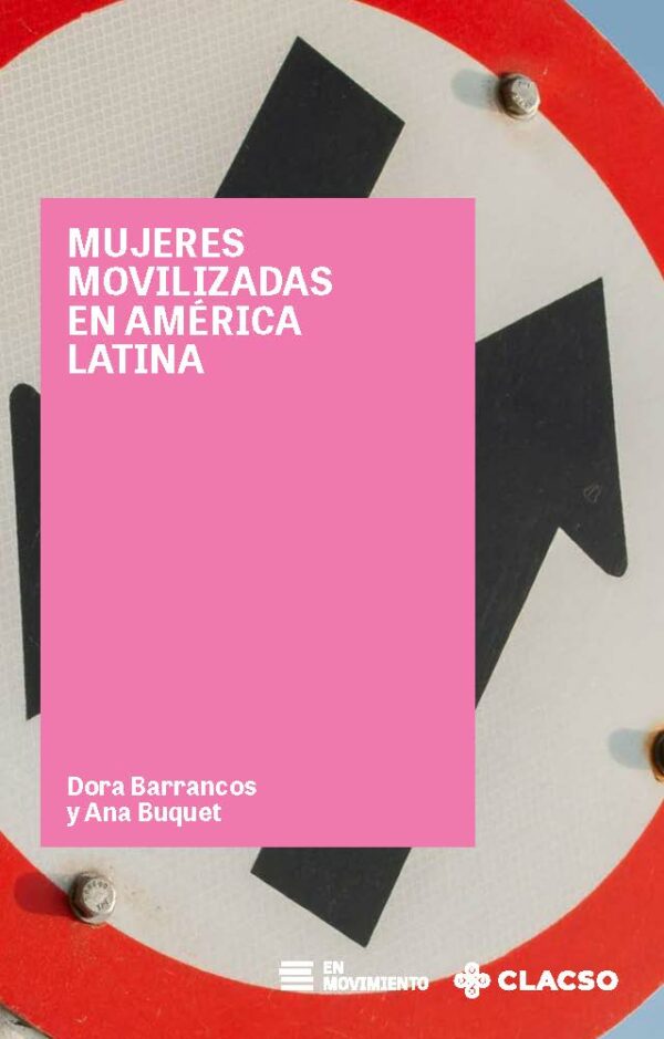 Clacso Lanza El Libro Mujeres Movilizadas En Am Rica Latina De Dora